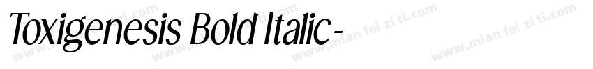 Toxigenesis Bold Italic字体转换